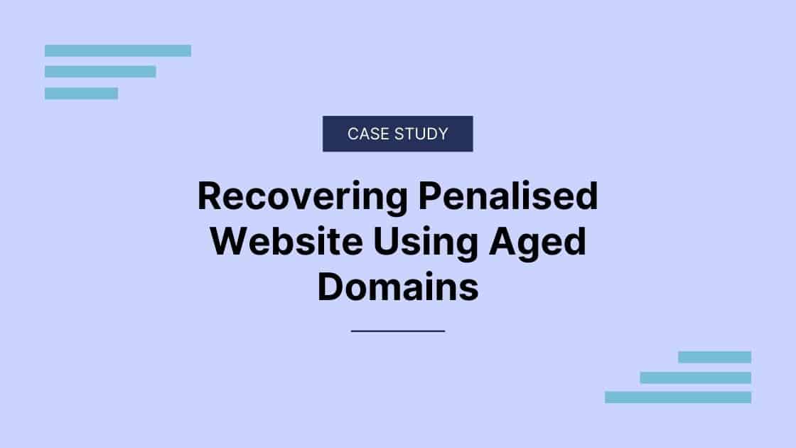 recovering penalised website using aged domains