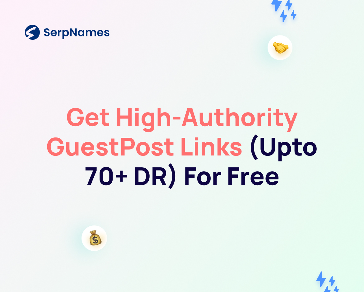 Get High-Authority GuestPost Links (Upto 70+ DR) For Free
