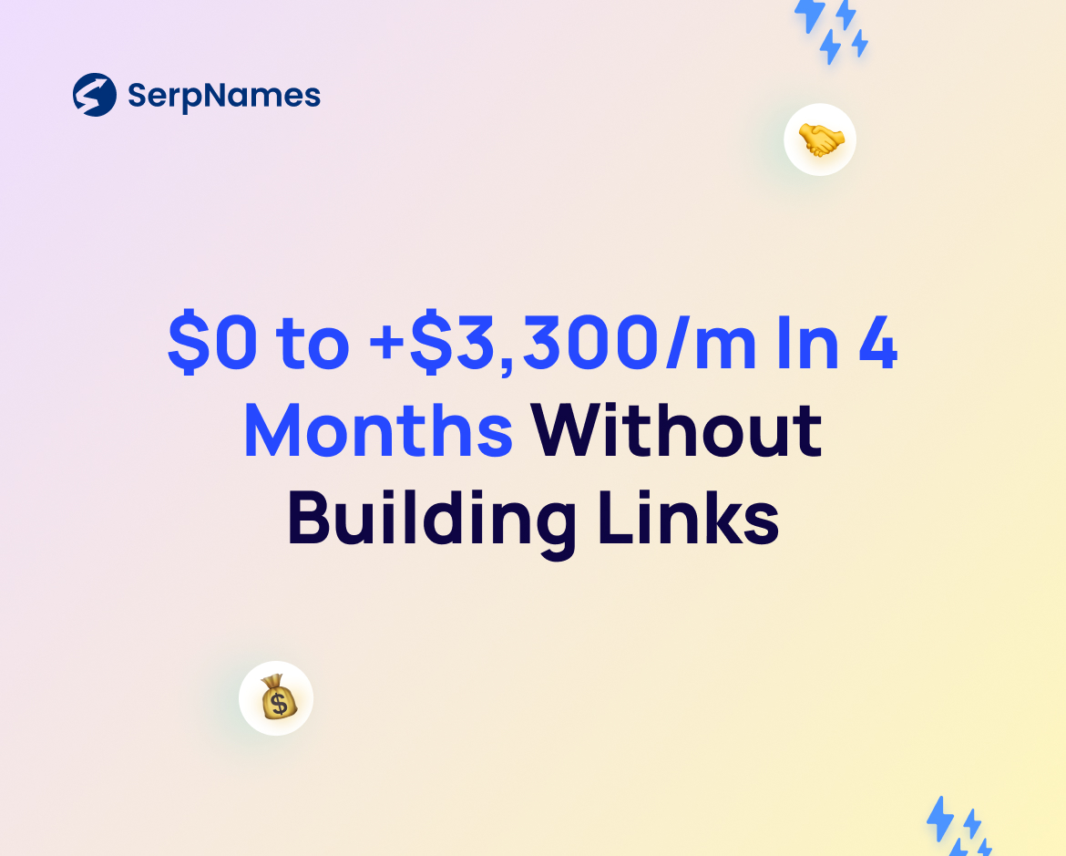 $0 to +$3,300/m In 4 Months Without Building Links